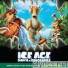 Ice Age: Dawn On the Dinosaurs (Original Motion Picture Soundtrack)