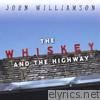 The Whiskey and the Highway