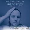 ima be alright: the rarities, vol. 1 (deluxe edition)