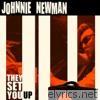 Johnnie Newman - They Set You Up - EP