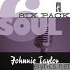 Soul Six Pack: Johnnie Taylor - EP