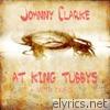 Johnny Clarke At King Tubbys With Dubs Platinum Edition
