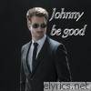 Johnny Be Good - Single