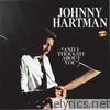 Johnny Hartman - And I Thought About You