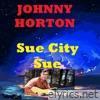 Sue City Sue - Single