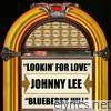 Lookin' For Love / Blueberry Hill