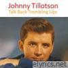 Johnny Tillotson - Talk Back Trembling Lips