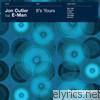 Jon Cutler - It's Yours (feat. E-Man)