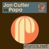 Jon Cutler Vs Papa