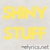 Shiny Stuff - Single