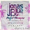 Jonas Blue - Perfect Strangers (feat. JP Cooper) [Remixes] - EP