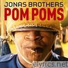 Jonas Brothers - Pom Poms - Single