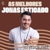 Jonas Esticado - Jonas Esticado - As Melhores