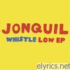 Jonquil - Whistle Low - EP