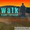 Walk Right Through - Single