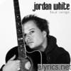 Jordan White - Four Songs - EP