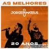 Jorge & Mateus 20 Anos - As Melhores (Novas e Antigas)