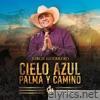 Cielo Azul, Palma y Camino - EP
