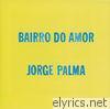 Jorge Palma - Bairro Do Amor
