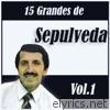 15 Grandes Éxitos de Jorge Sepúlveda Vol. 1