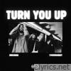 Turn You Up (feat. 1900Rugrat) - Single