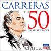 Carreras: The 50 Greatest Tracks
