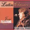 Latin Classics: Jose Feliciano