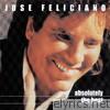 Absolutely the Best: Jose Feliciano