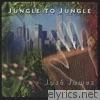 Jungle to Jungle