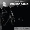 Foreign Girls - EP