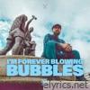 I'm Forever Blowing Bubbles - Single