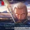 The Witcher: Sirens of the Deep (Soundtrack from the Netflix Film)