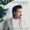 What Was I Made for? - Single