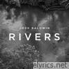 Josh Baldwin - Rivers
