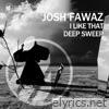 I Like That / Deep Sweep - EP