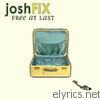 Josh Fix - Free At Last
