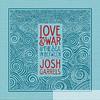 Josh Garrels - Love & War & The Sea In Between