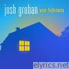 Josh Groban - Your Hideaway - Single