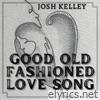 Good Old Fashioned Love Song - Single