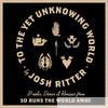 Josh Ritter - To the Yet Unknowing World - EP
