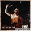 Hate How You Look (Live From London) - Single
