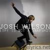 Josh Wilson - Life Is Not a Snapshot