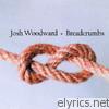 Josh Woodward - Breadcrumbs