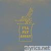 I'll Fly Away - Single
