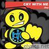 Cry With Me - EP
