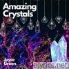 Amazing Crystals - Single