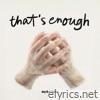 That’s Enough - Single