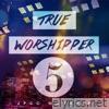 True Worshipper 5
