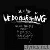 We Do Our Thing (feat. Willie the Kid, MaLLy, P. Blackk & Fabrashay) - EP