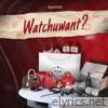 Whatchuwant? (feat. Kenjie & Yella Yurz) - Single